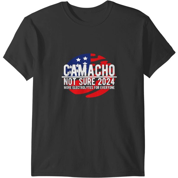 Camacho Not Sure For President 2024 Usa Funny T-Shirts-image