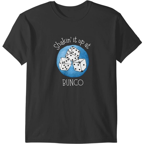 Wos Shakin' It Up At Bunco Bunco Humor T-Shirts-image