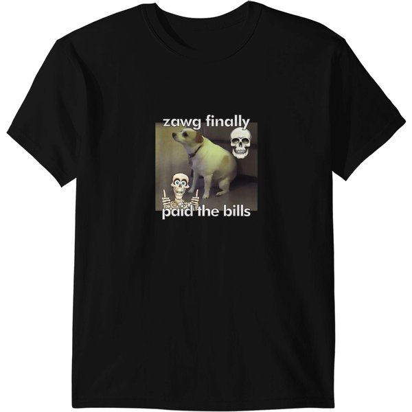 Zawg Finally Paid The Bills T-Shirts-image