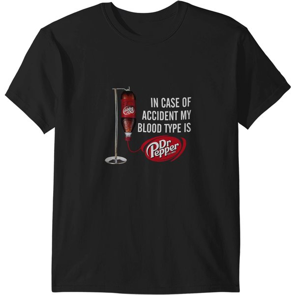 In Case Of Accident My Blood Type Is Dr Pepper T-Shirts-image