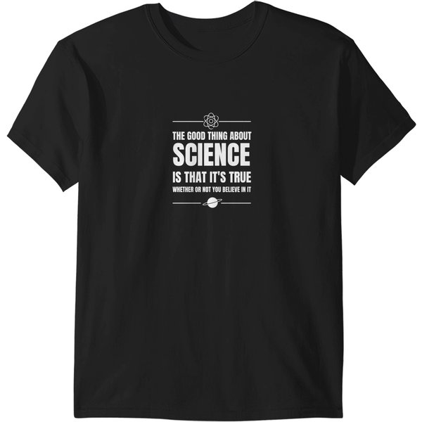 The Good Thing About Science Is That Its True Science Quote Neil Degrasse Quote Essential T T-Shirts-image