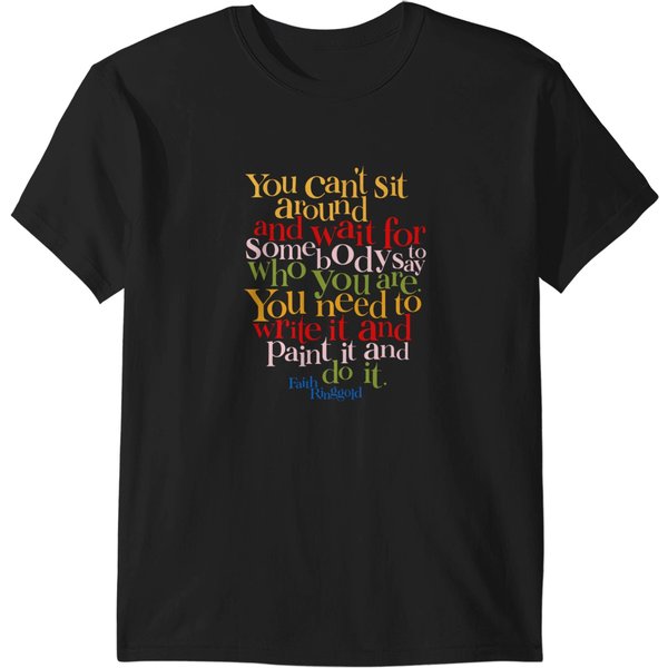 Faith Ringgold Artist Quote Classic T-Shirts-image