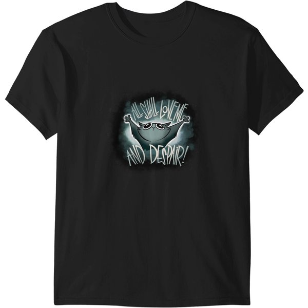 All Shall Love Me And Despair! T-Shirts-image