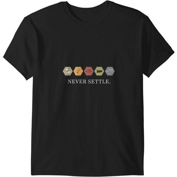 Settlers Of Catan T-Shirtnever Settle T-Shirt_By Outdoorlover_ (Copy) T-Shirts-image