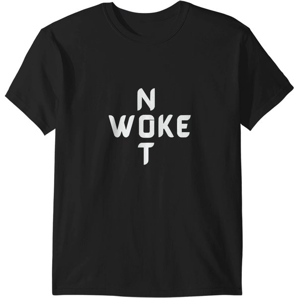 Not Woke T-Shirts-image