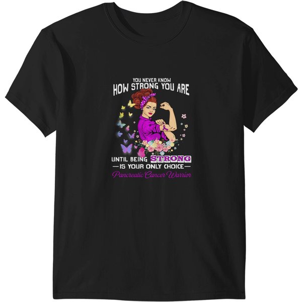 Pancreatic Cancer Warrior You Never Know How Strong You Are T-Shirts-image