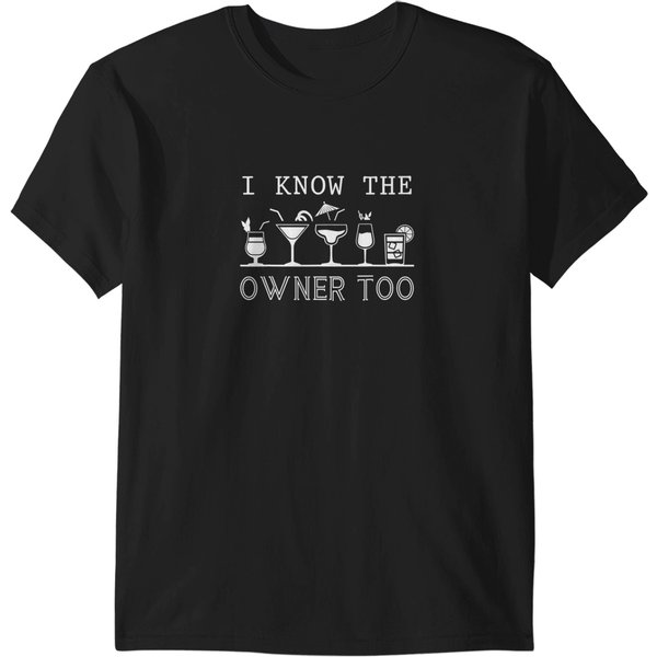I Know The Owner Too Funny Bartender Gift T-Shirts-image