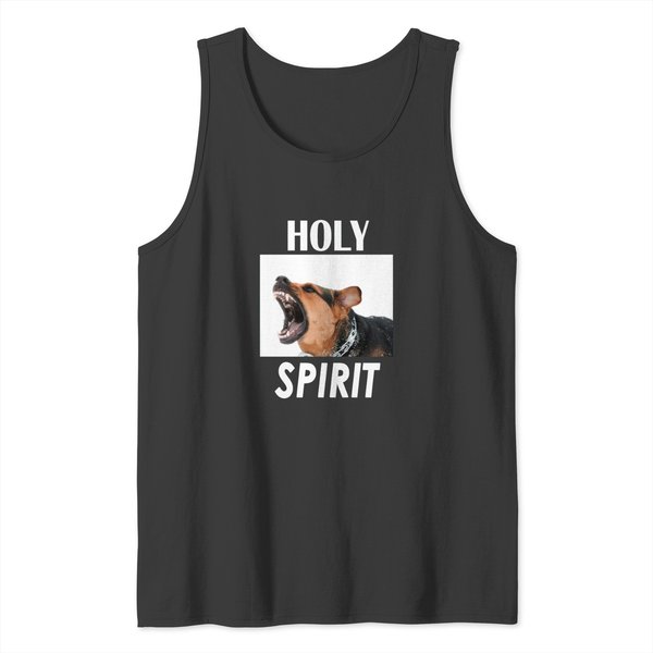Holy Spirit Dog Barking Tank Tops Tank Tops-image