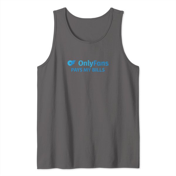 Onlyfans Pays My Bills Tank Tops-image