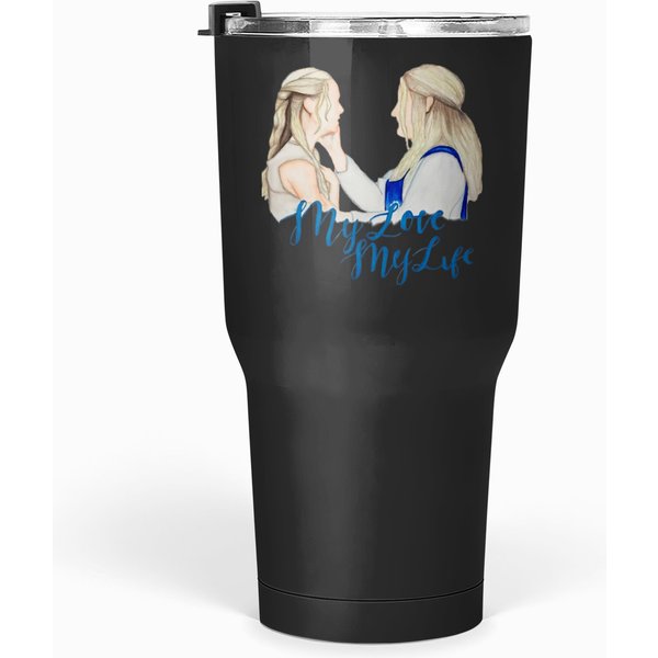 Mammamia My Love My Life Tumblers 30 Oz