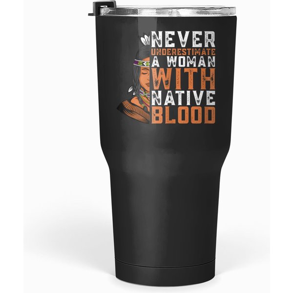 Fun Never Underestimate An Old Woman With Native Blood T Tumblers 30 Oz-image