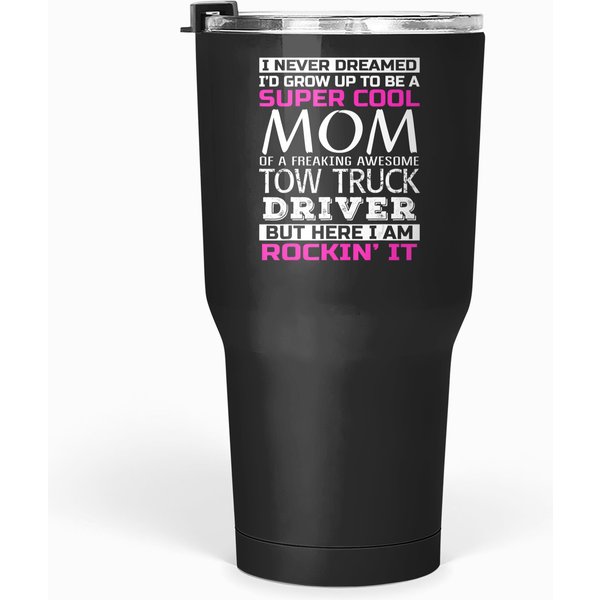 Super Cool Mom Of Tow Truck Driver T Funny Gift Tumblers 30 Oz-image