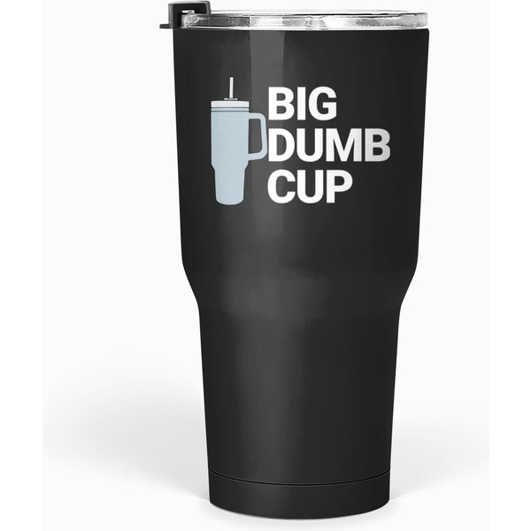 Big Dumb Cup Tumblers 30 Oz-image