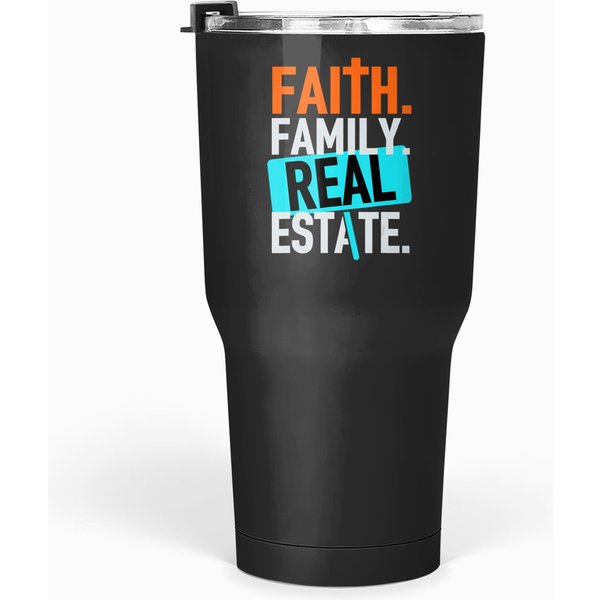 Faith Family Real Estate Tumblers 30 Oz