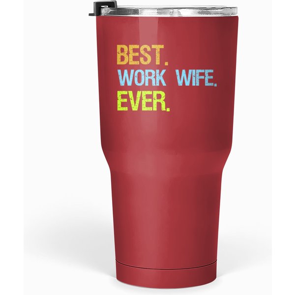 Best Work Wife Ever , Funny Worker - Best Work Wife Ever - Tumblers 30 Oz-image