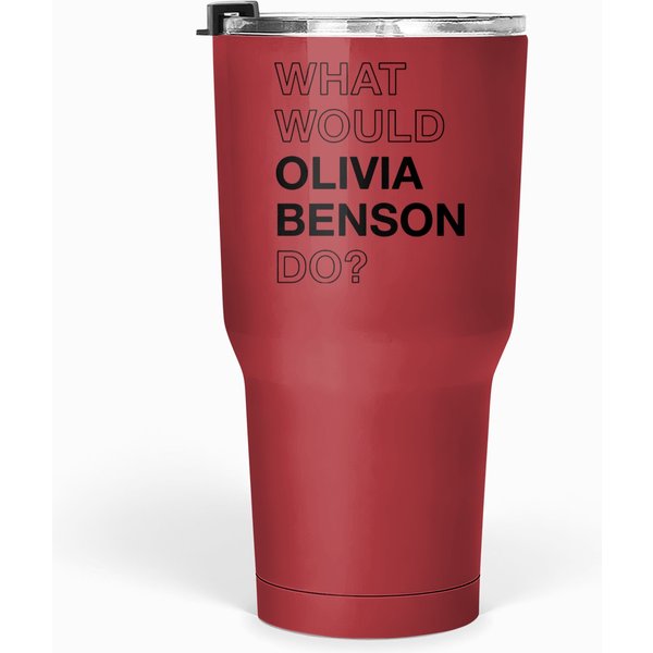 What Would Olivia Benson Do? Tumblers 30 Oz-image