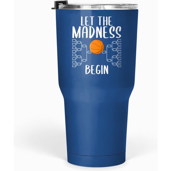 College Basketball March Tournament Let Madness Tumblers 30 Oz-image