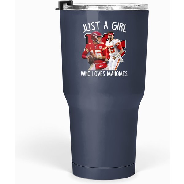 Kansas Just A Girl Who Loves Mahomes Tumblers 30 Oz