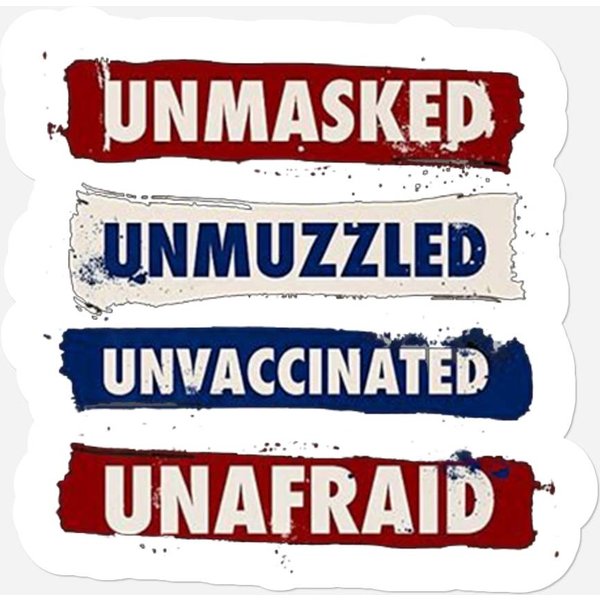 Unmasked Unmuzzled Unvaccinated Unafraid Antimask Design Premium Stickers-image