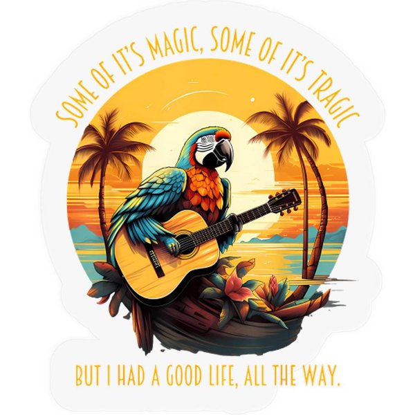 Some Of It's Magic Some Of It's Tragic Parrot Funny Stickers-image