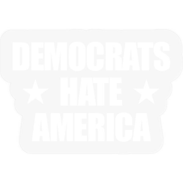 Democrats Hate America Conservative Republican Stickers-image