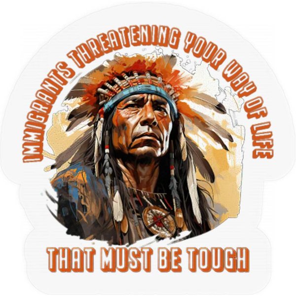 Immigrants Threatening Your Way Of Life That Must Stickers-image