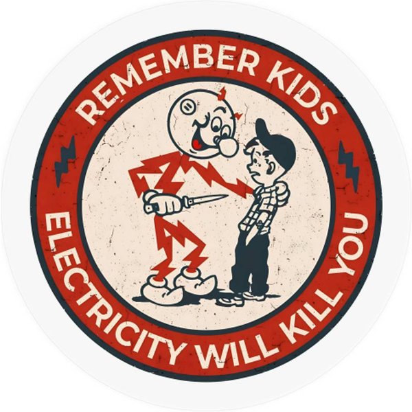 Remember Kids Electricity Will Kill You Stickers-image