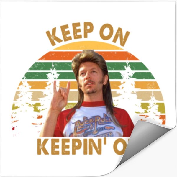 Joe Dirt Keep On Keepin' On Stickers-image