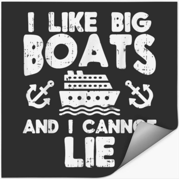 I Like Big Boats Cannot Lie Funny Cruise Ship Cr Stickers-image