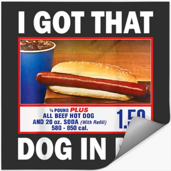 I Got That Dog In Me Shirt, Keep 150 Dank Meme Shirt, Costco Hot Dog Combo Shirt, Trendy Shirts, Out Stickers-image