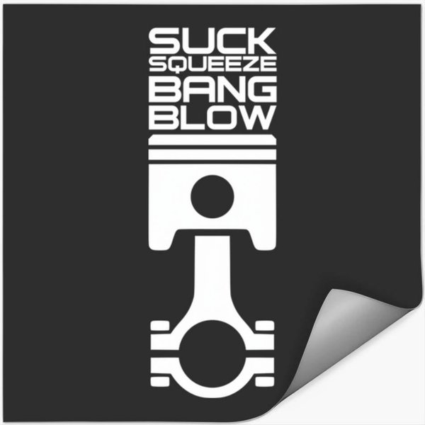 Suck Squeeze Bang And Blow' Automotive Piston Engine Design Stickers-image
