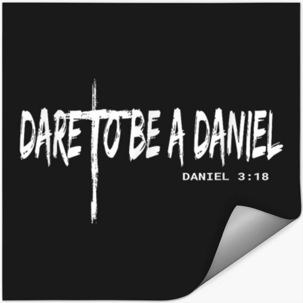 Dare To Be A Daniel Christian Faith In Jesus Chr Stickers-image