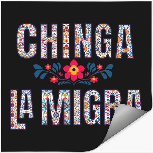 Vintage Chinga La Migra Chinga Tu Maga Mexican Rights Stickers-image
