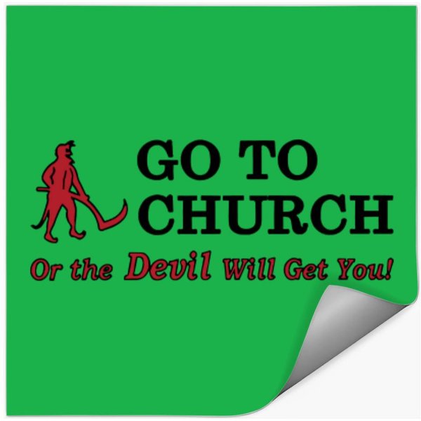 Go To Church Or The Devil Will Get You! Stickers-image