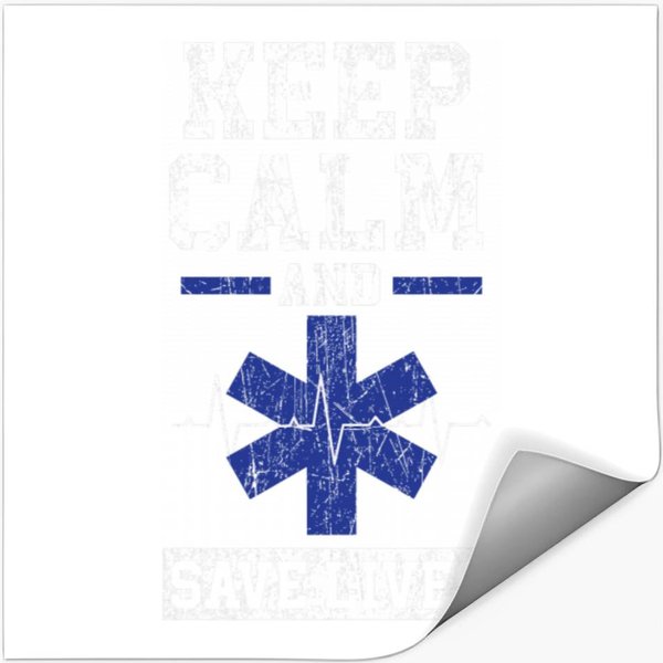 Keep Calm And Save Lives Paramedic Emt Ems Health Care Stickers-image