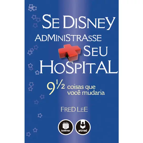 Se Disney Administrasse Seu Hospital