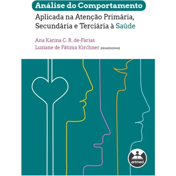 Análise do comportamento aplicada na atenção primária, secundária e terciária à saúde