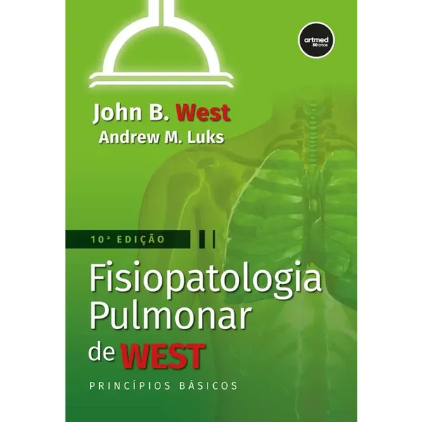 Fisiopatologia pulmonar de West: princípios básicos