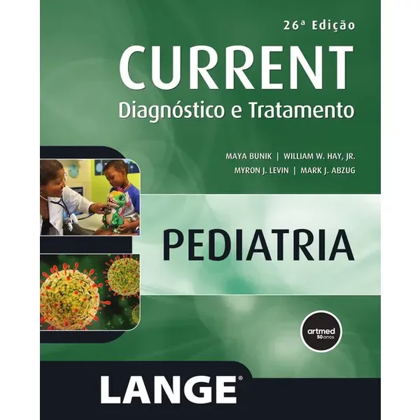 CURRENT Pediatria: Diagnóstico e Tratamento - 26.ed.
