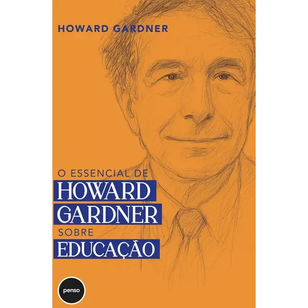 O Essencial de Howard Gardner sobre Educação