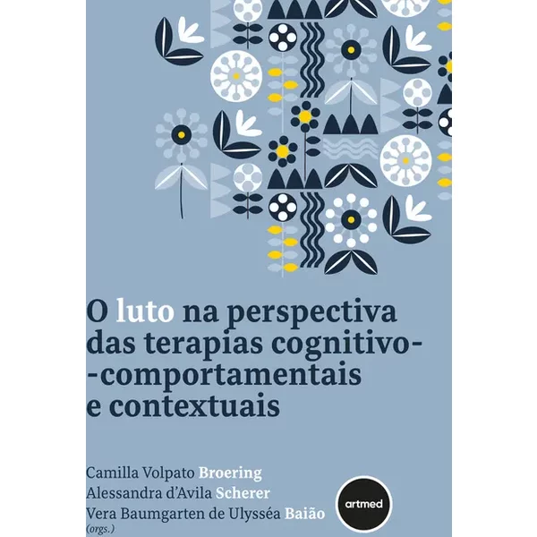 O Luto na Perspectiva das Terapias Cognitivo-comportamentais e Contextuais
