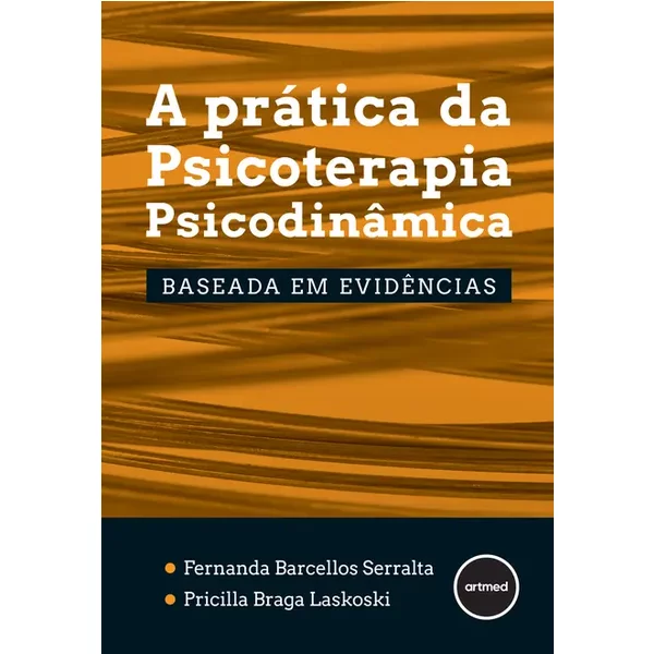A Prática da Psicoterapia Psicodinâmica Baseada em Evidências