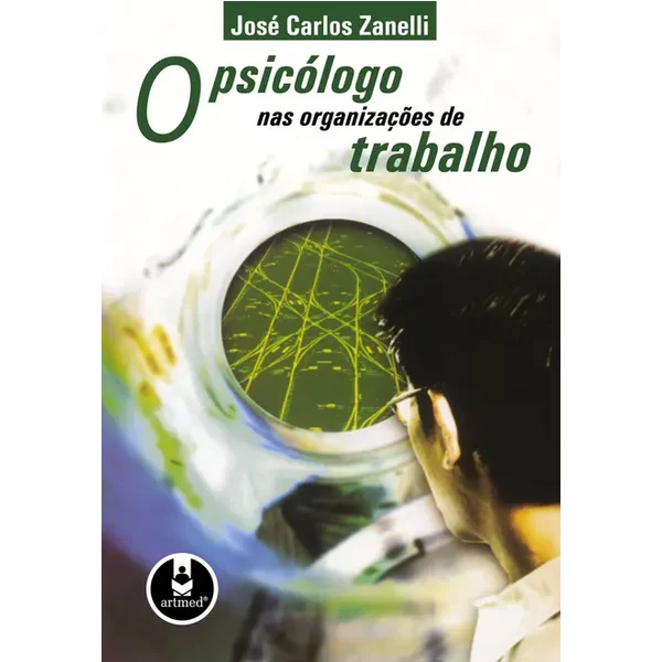 O Psicólogo nas Organizações de Trabalho