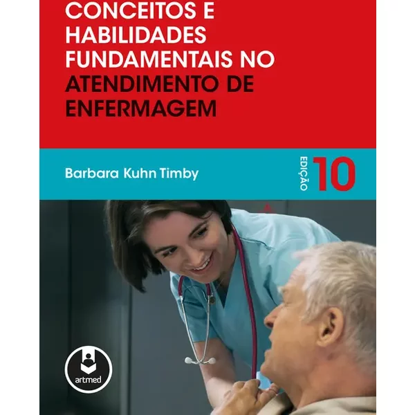Conceitos e Habilidades Fundamentais no Atendimento de Enfermagem