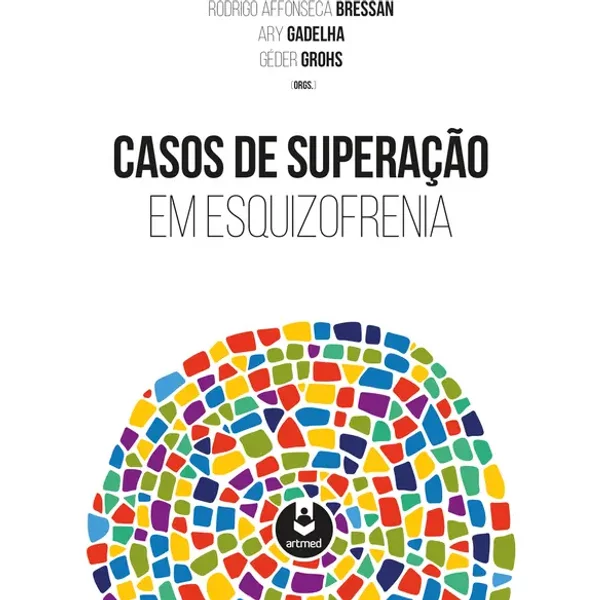 Casos de Superação em Esquizofrenia