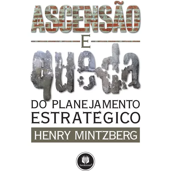 Ascensão e Queda do Planejamento Estratégico