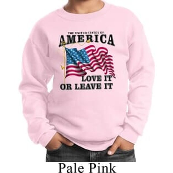 America Love It or Leave It Kids Sweatshirt
