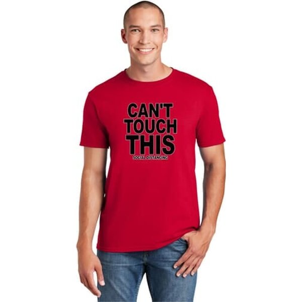 Can't Touch This Soft Style Unisex T-Shirt
