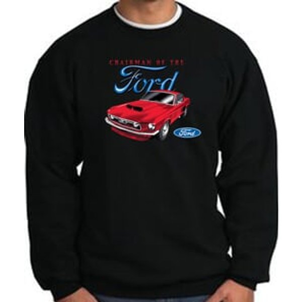 Ford Mustang Sweatshirt - Chairman Of The Ford Adult Black Sweat Shirt