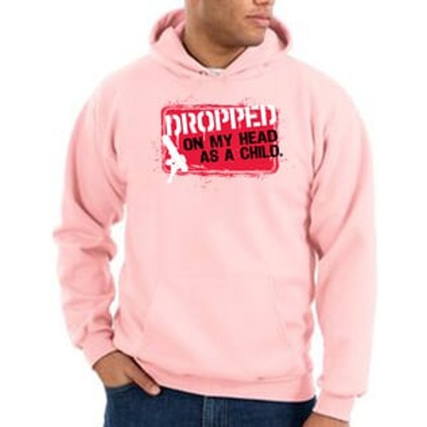 Funny Hoodie - Dropped On My Head As A Child Adult Pink Hoody